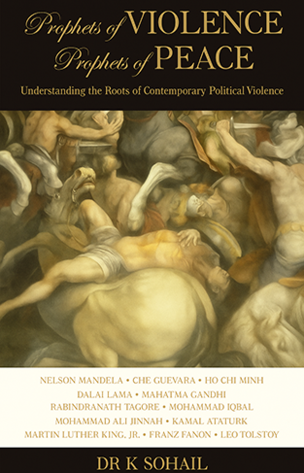 Prophets Of Violence - Prophets Of Peace: Understanding the Roots of Contemporary Political Violence